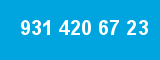 931 420 67 23